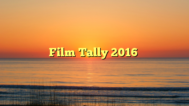 Film Tally 2016